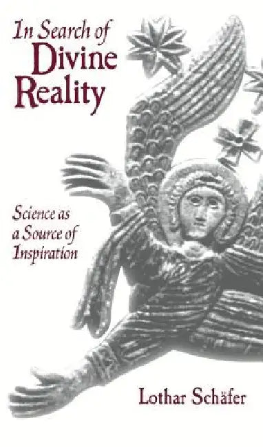 In Search of Divine Reality (English, Lothar Schäfer)