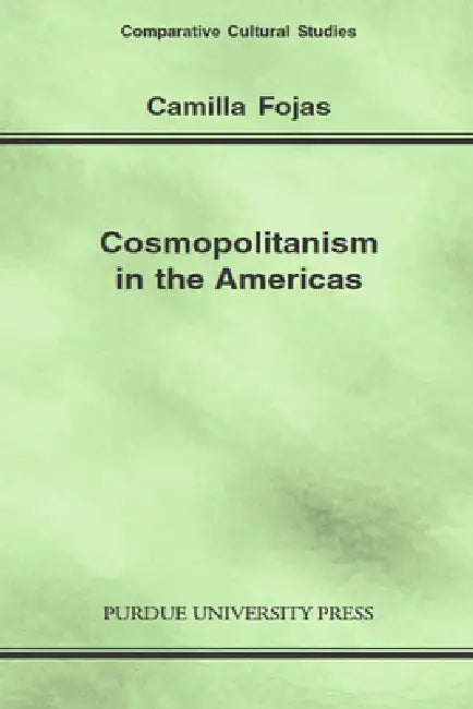 Cosmopolitanism in the Americas (English, Camilla Fojas)