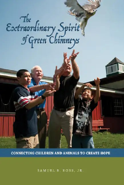 Extraordinary Spirit of Green Chimneys (English, Samuel B. Ross)
