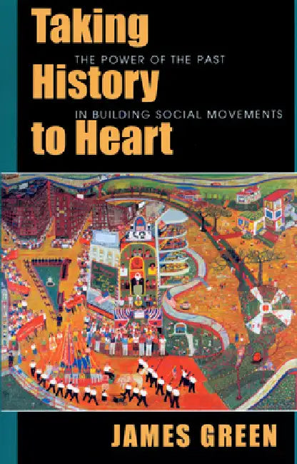 Taking History to Heart (English, James Green)