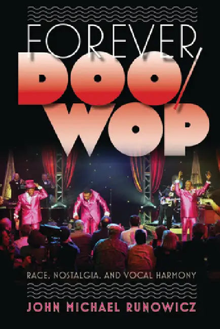 Forever Doo-Wop (English, John Michael Runowicz)