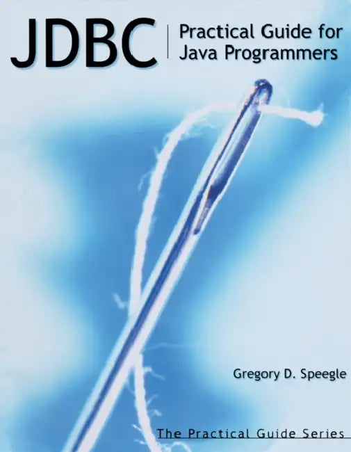 JDBC: Practical Guide for Java Programmers (English, Gregory Speegle)