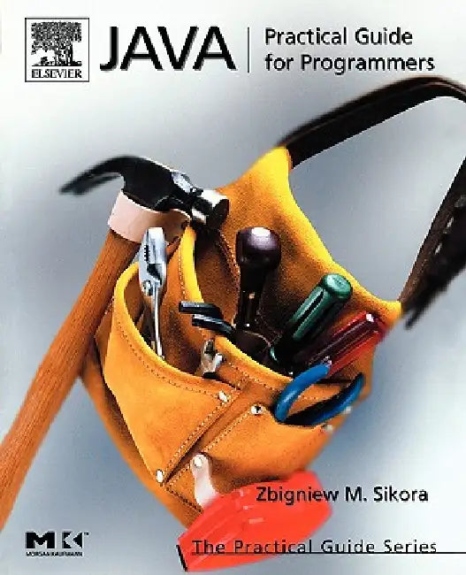Java: Practical Guide for Programmers (English, Michael Sikora | Zbigniew M. Sikora)