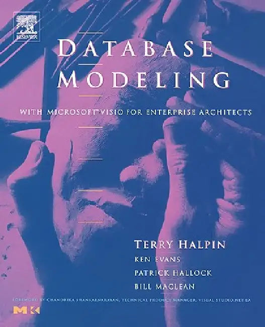 Database Modeling with Microsoft(r) VISIO for Enterprise Architects (English, Terry Halpin | Ken Evans | Pat Hallock)