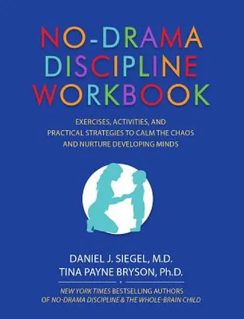 No-Drama Discipline Workbook (English, Daniel J. Siegel)