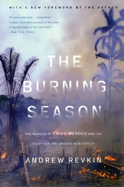 The Burning Season (English, Andrew Revkin)