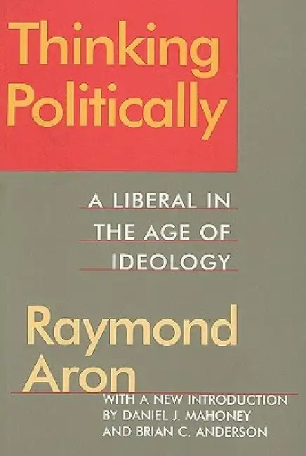 Thinking Politically (English, Raymond Aron)