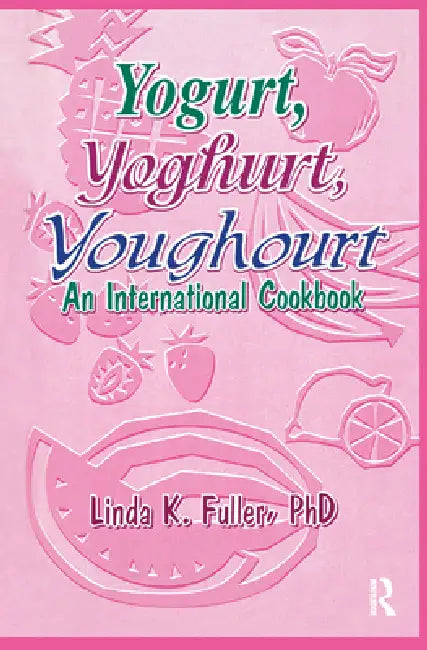Yogurt, Yoghurt, Youghourt (English, Fuller Linda K)