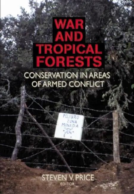 War and Tropical Forests (English, Price Steven)