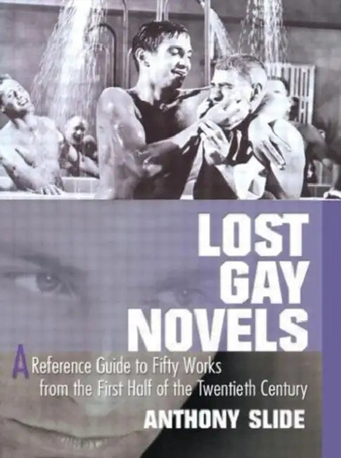 Lost Gay Novels (English, Anthony Slide)