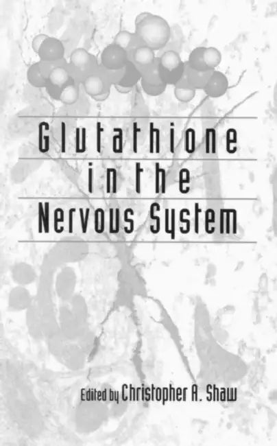 Glutathione In The Nervous System (English, Christopher Ari Shaw)