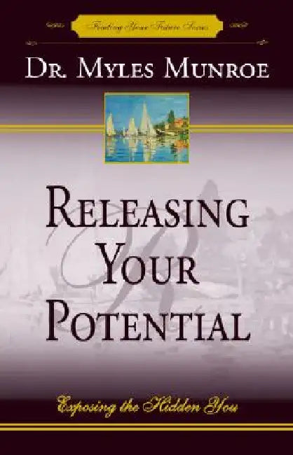 Releasing Your Potential (English, Myles Munroe)