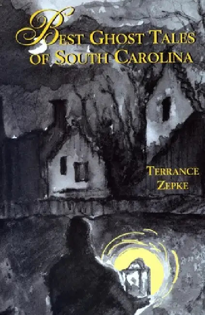 Best Ghost Tales of South Carolina (English, Terrance Zepke | Julie Rabun)