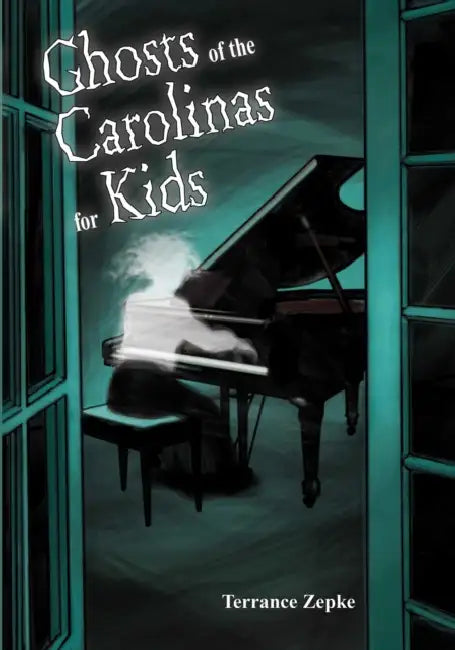 Ghosts of the Carolinas for Kids (English, Terrance Zepke)