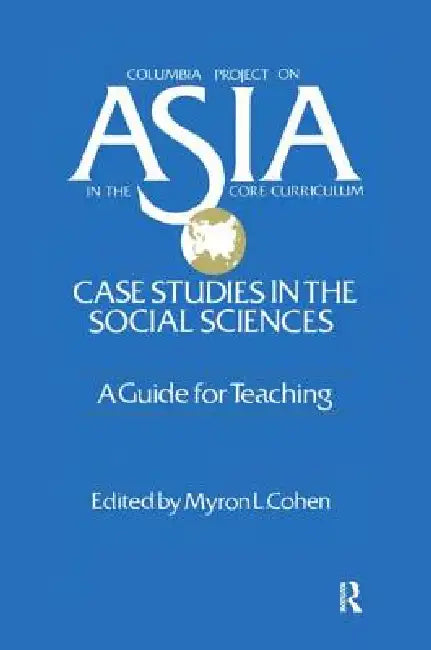 Asia: Case Studies in the Social Sciences - A Guide for Teaching: Case Studies in the Social Science (English, Myron L. Cohen)
