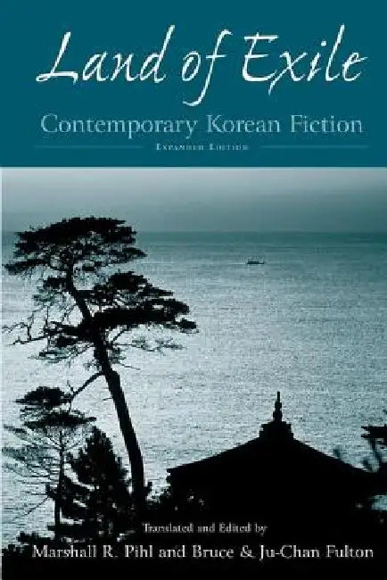 Land of Exile (English, Marshall R. Pihl | Bruce Fulton | Ju-Chan Fulton)