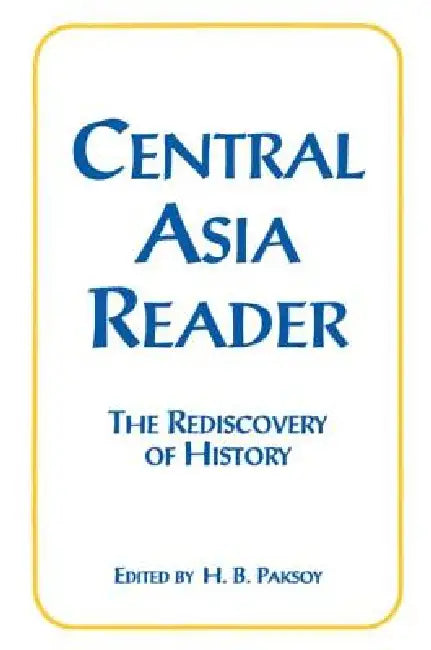 Central Asia Reader (English, H. B. Paksoy)