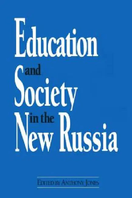 Education and Society in the New Russia (English, David M. Jones)