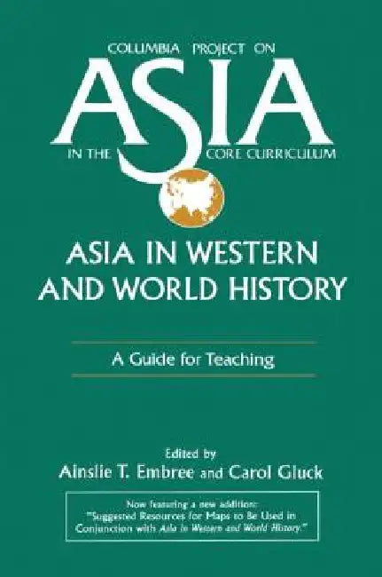 Asia in Western and World History (English, Ainslie T. Embree | Carol Gluck)