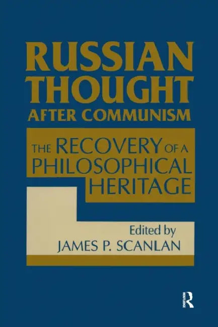Russian Thought After Communism (English, James P. Scanlan)
