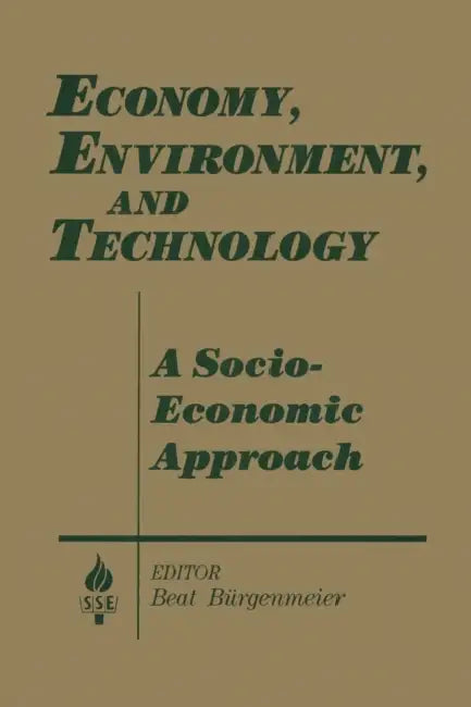Economy, Environment and Technology (English, Beat Burgenmeier)