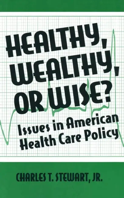 Healthy, Wealthy or Wise? (English, David W. Stewart)