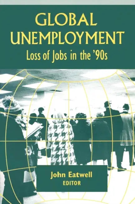 Coping with Global Unemployment (English, John Eatwell)
