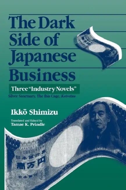 The Dark Side of Japanese Business (English, Ikko Shimizu | Tamae K. Prindle | Gail Johnson)