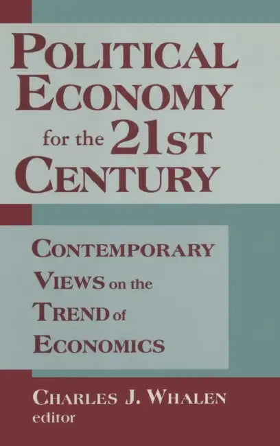 Political Economy for the 21st Century (English, Charles J. Whalen | Hyman P. Minsky)