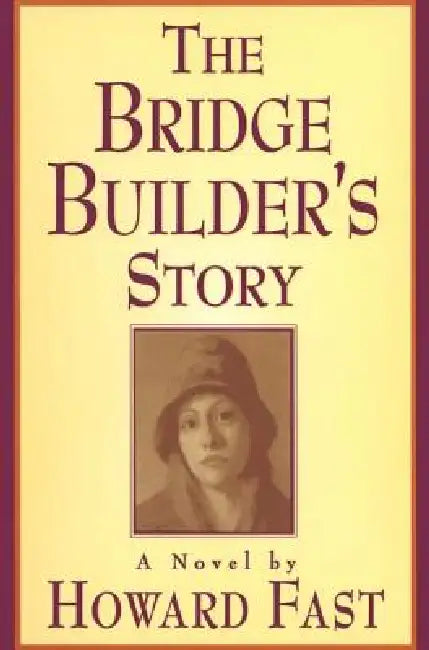 The Bridge Builder's Story (English, Howard Fast)