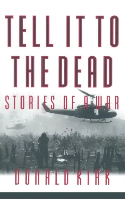 Tell It to the Dead (English, Donald Kirk)
