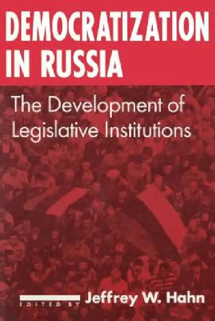 Democratization in Russia (English, Jeffrey W. Hahn)