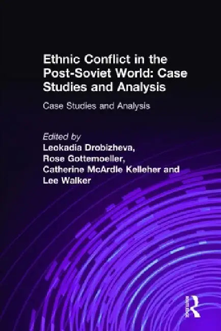 Ethnic Conflict in the Post-Soviet World (English, Leokadia Drobizheva | Rose Gottemoeller | Catherine Mcardle Kelleher)