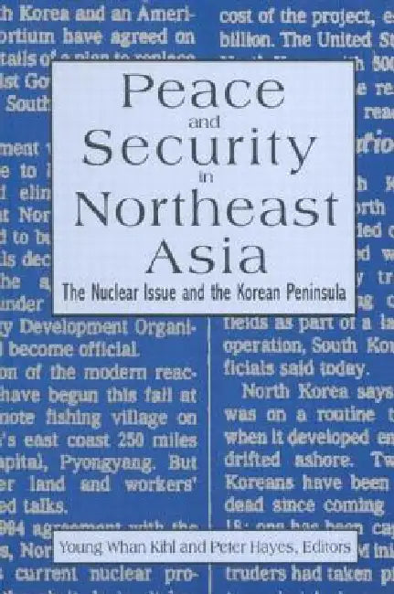Peace and Security in Northeast Asia (English, Peter Hayes | Young Whan Kihl)