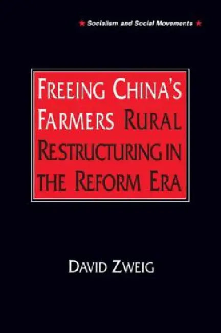 Freeing China's Farmers (English, David Zweig)