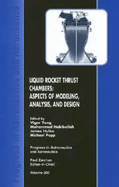 Liquid Rocket Thrust Chambers (English, Vigor Yang | Mohammed Habiballah | James Hulka)