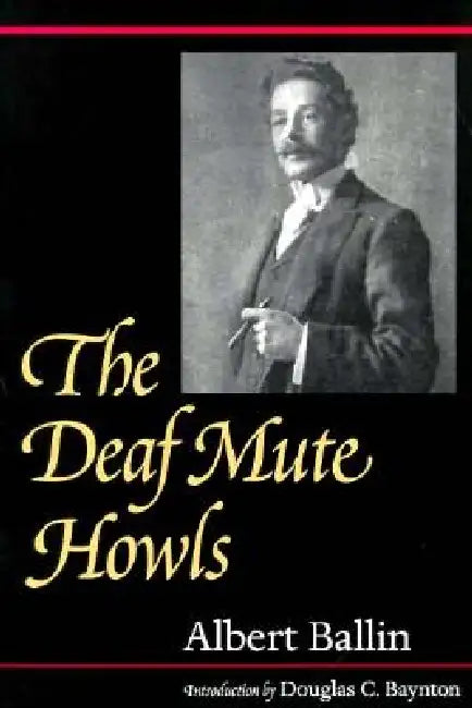 The Deaf Mute Howls (English, Albert Ballin)