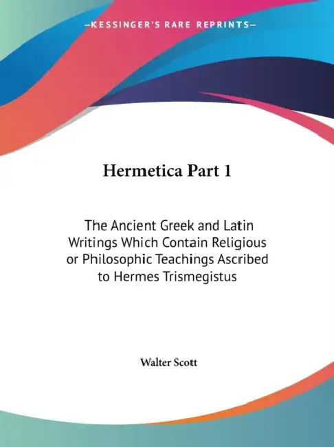 Hermetica Part 1 (English, Walter Scott)