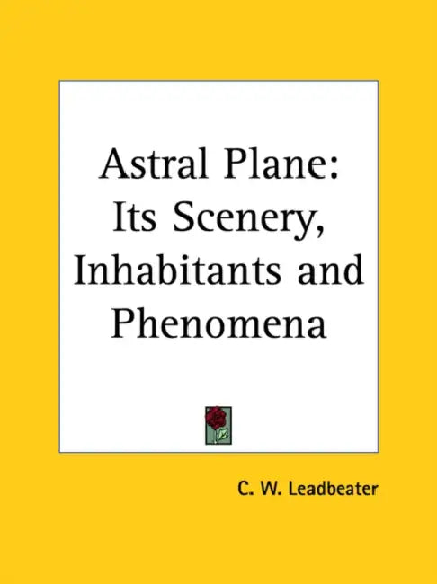 Astral Plane (English, Charles Webster Leadbeater)