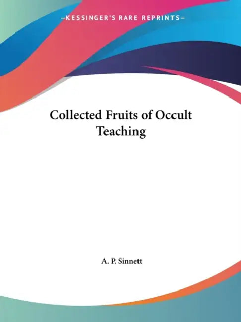 Collected Fruits of Occult Teaching (English, A. P. Sinnett)