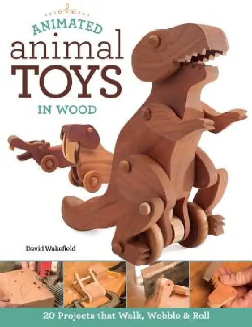 Animated Animal Toys in Wood (English, David Wakefield)