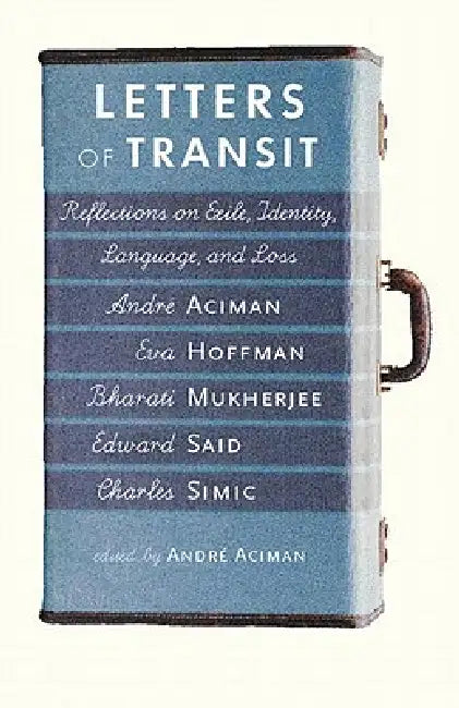 Letters of Transit (English, Andre Aciman)
