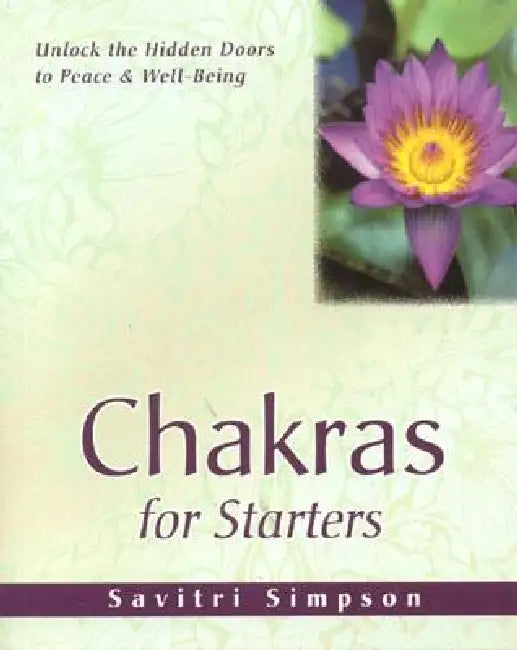Chakras for Starters (English, Savitri Simpson)