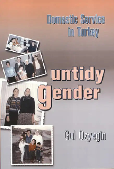 Untidy Gender (English, Gul Ozyegin)