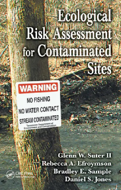 Ecological Risk Assessment for Contaminated Sites (English, Ii Suter Glenn W. | Rebecca A. Efroymson | Bradley E. Sample)