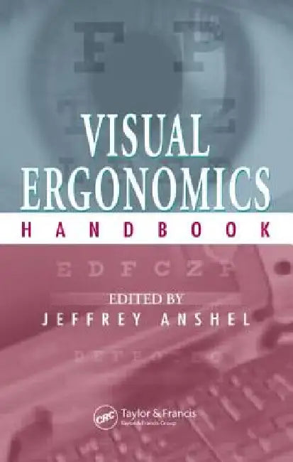 Visual Ergonomics Handbook (English, Jeffrey Anshel)
