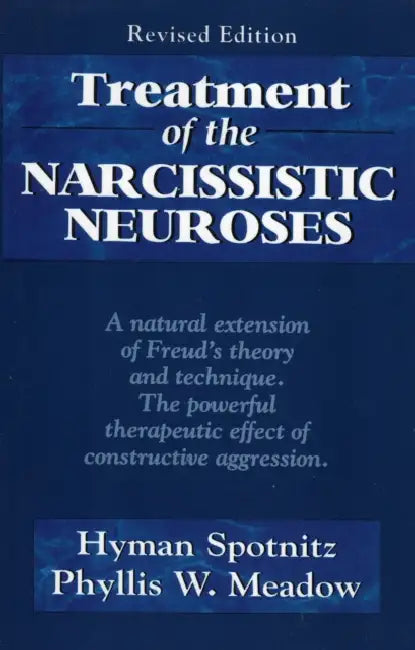 Treatment of the Narcissistic Neuroses (English, Hyman Spotnitz | Phyllis W. Meadow)