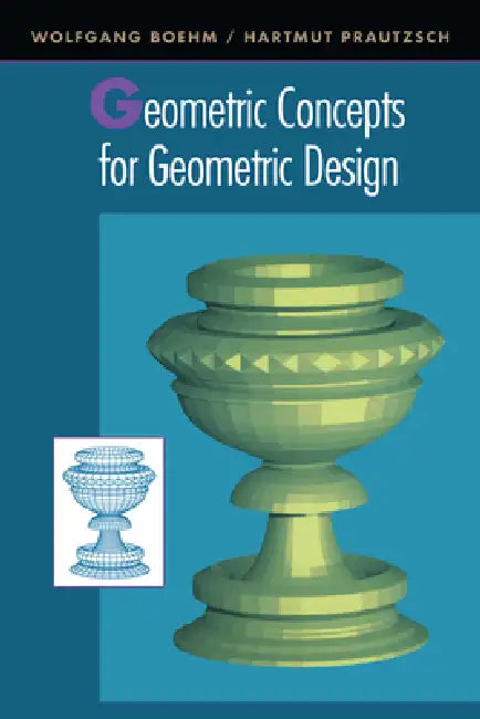 Geometric Concepts for Geometric Design (English, Hartmut Prautzsch | Wolfgang Boehm)