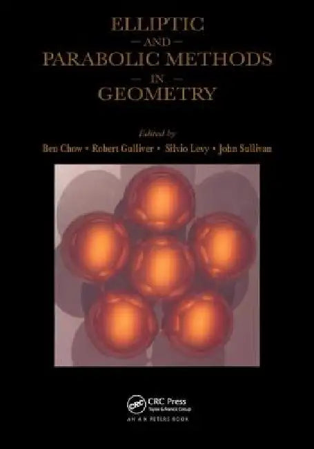 Elliptic and Parabolic Methods in Geometry (English, Ben Chow | Robert Gulliver | Silvio Levy)