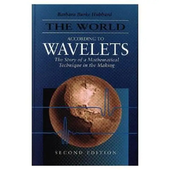 The World According to Wavelets (English, Barbara Burke Hubbard)